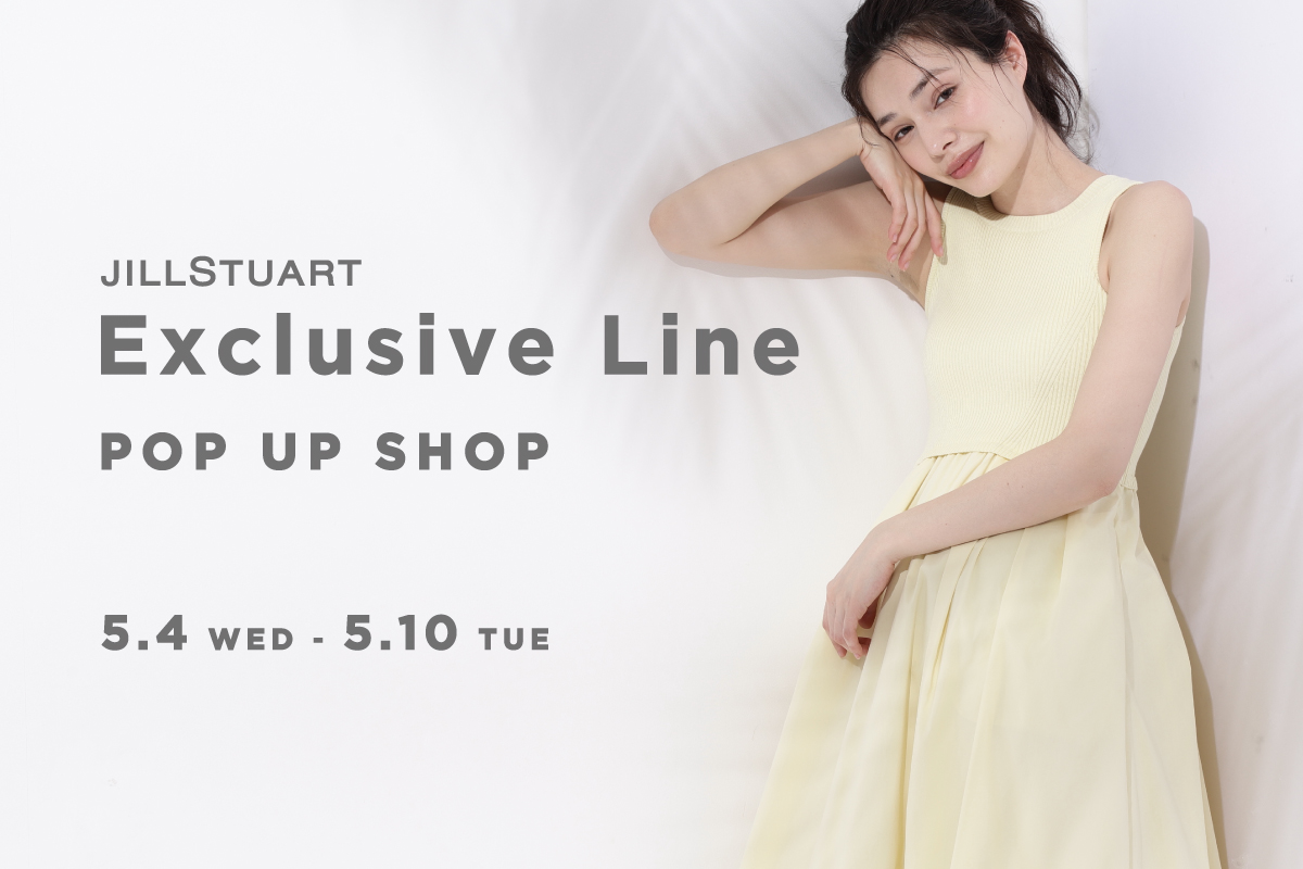 Exclusive Line POP UP SHOP開催